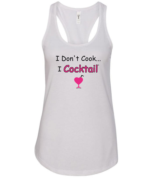 I Don't Cook... I Cocktail Racerback Tank Top - White