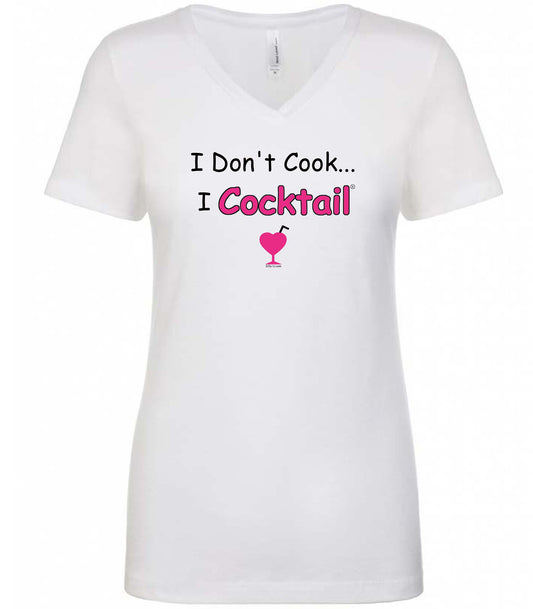 I Don't Cook... I Cocktail V Neck White