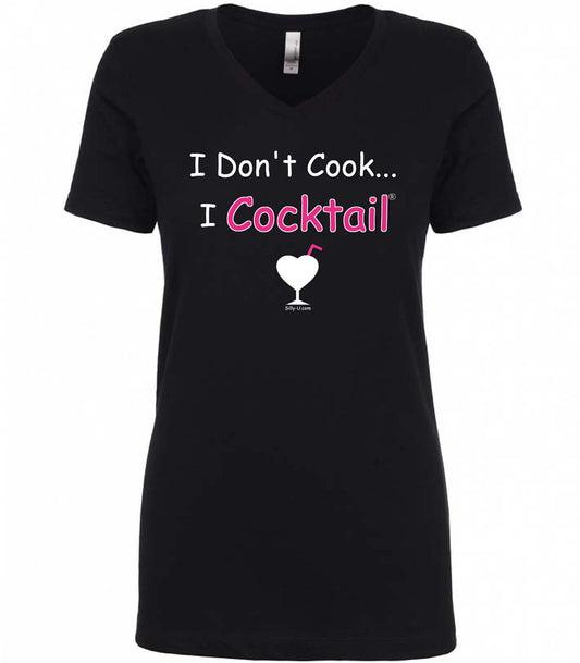 I Don't Cook... I Cocktail V Neck Black