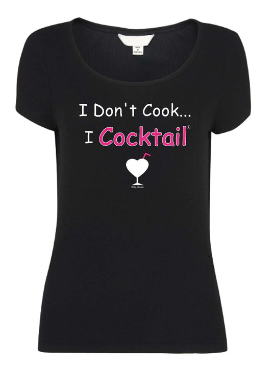 I Don't Cook...I Cocktail  Scoop Neck Black Shirt