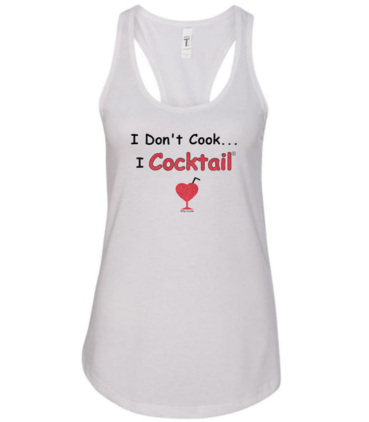 I Don't Cook... I Cocktail Racerback Tank Top-White-w/Crystalline